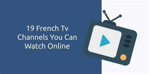 19 French TV channels you can watch online from anywhere